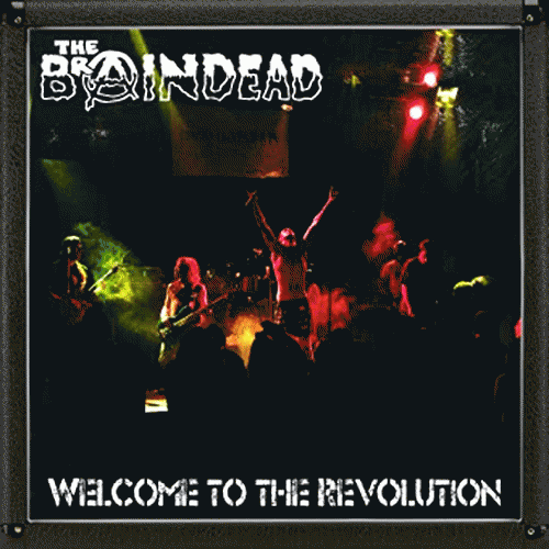 The Braindead : Welcome to the Revolution